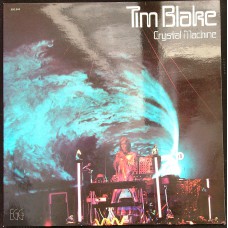 TIM BLAKE Crystal Machine (Egg – 900.545) France 1977 LP (Space Rock, Experimental, Ambient)